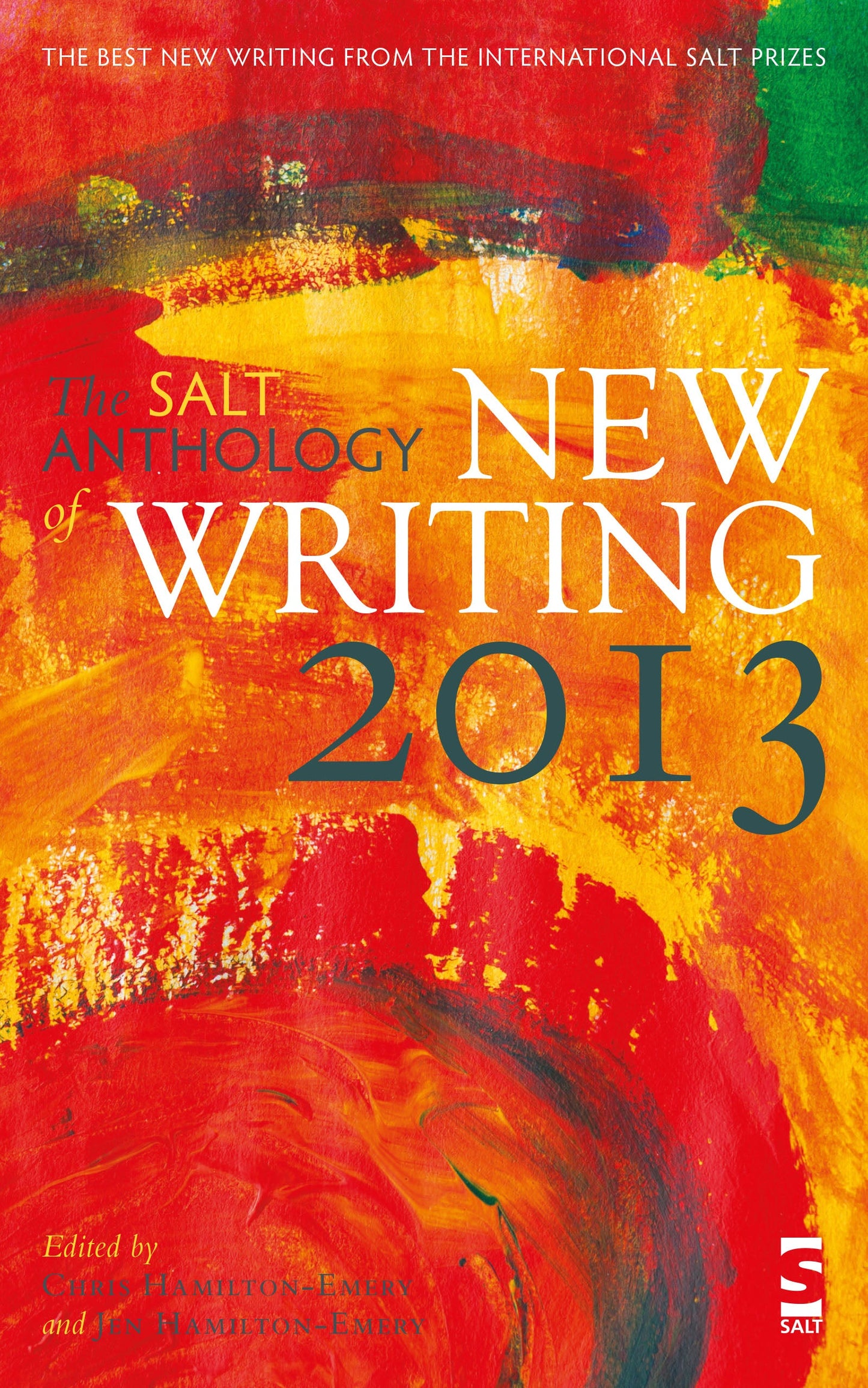 The Salt Anthology of New Writing 2013 by Chris Hamilton-Emery